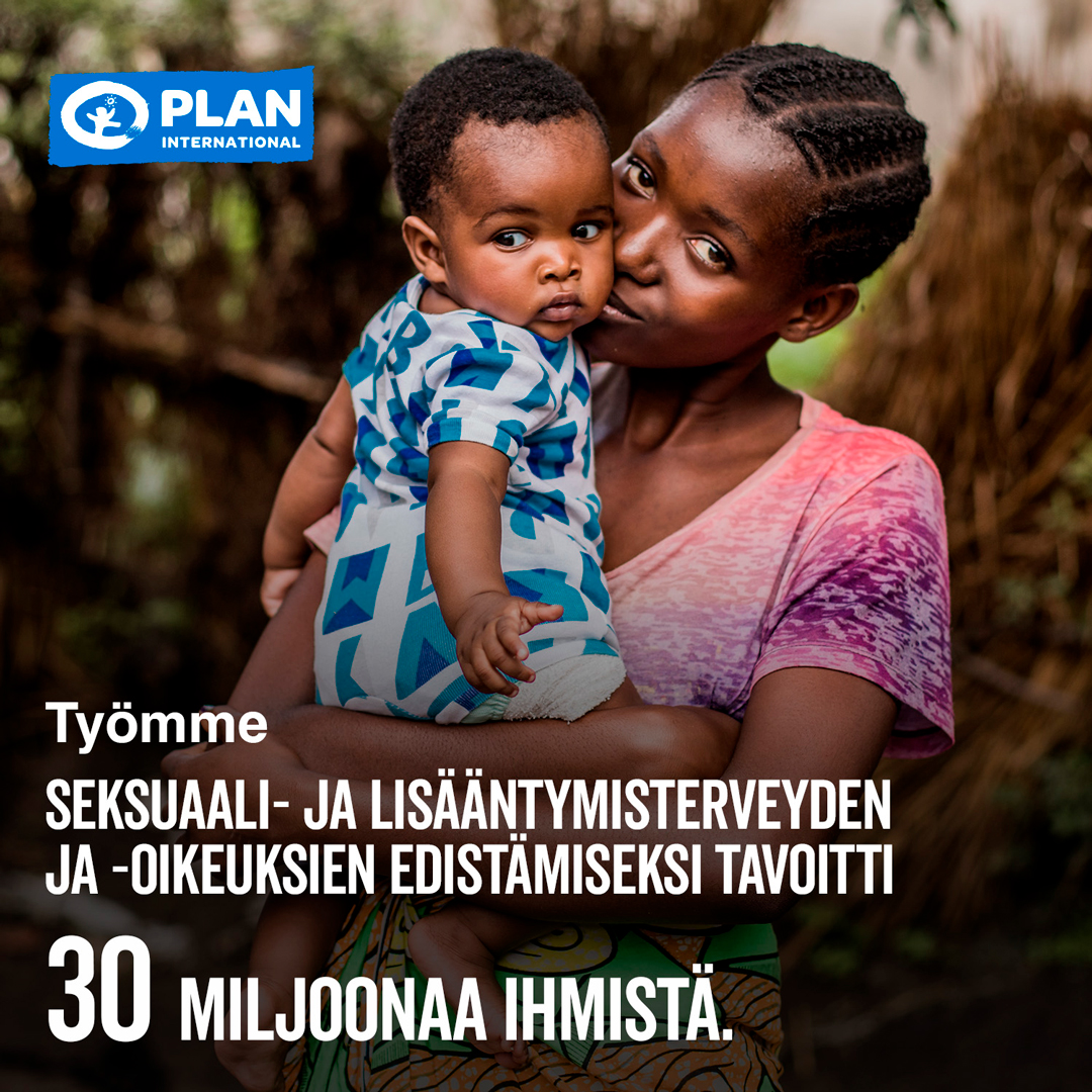 Työmme seksuaali- ja lisääntymisterveyden ja -oikeuksien edistämiseksi tavoitti 30 miljoonaan ihmistä.