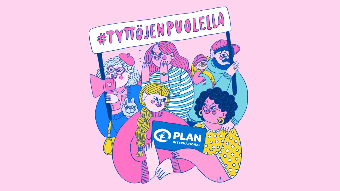 Piirroskuvitus, jossa joukko ihmisiä pitävät kylttiä jossa lukee #TyttöjenPuolella ja toista kylttiä jossa Planin logo.